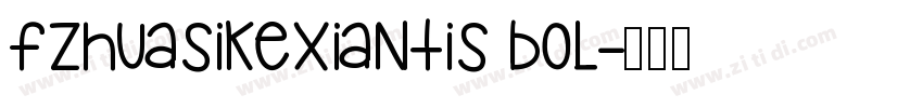 FZHuaSiKeXianTiS Bol字体转换